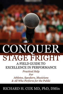 Conquer Stage Fright by Cox, Richard H.