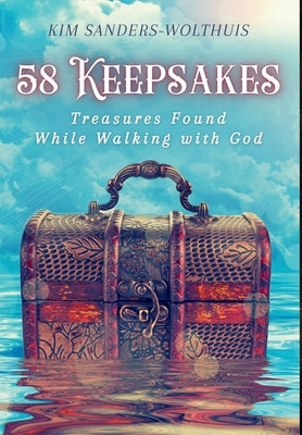 58 Keepsakes by Sanders-Wolthuis, Kim