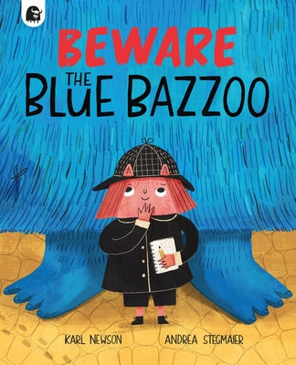 Beware the Blue Bazzoo by Newson, Karl