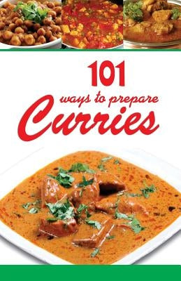 101 Ways to Prepare Curries by Aroona, Reejhsinghani