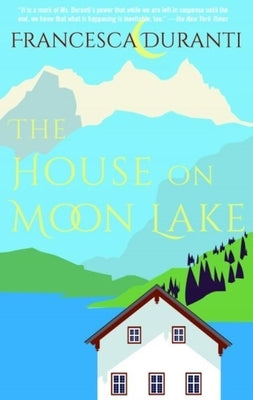 The House on Moon Lake by Duranti, Francesca