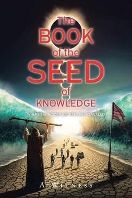 The Book of the Seed of Knowledge by Witness, A.