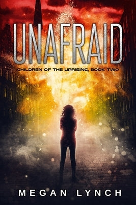 Unafraid by Lynch, Megan