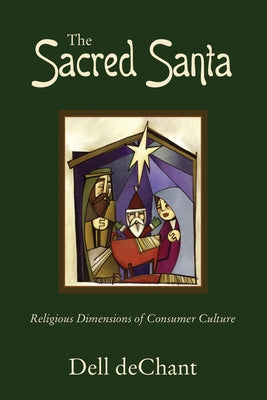 The Sacred Santa by Dechant, Dell