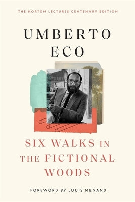 Six Walks in the Fictional Woods by Eco, Umberto