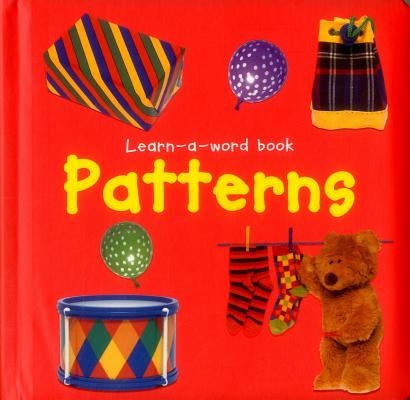 Learn-A-Word Picture Book: Patterns by Tuxworth, Nicola