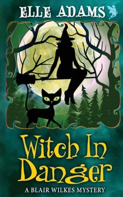 Witch in Danger by Adams, Elle
