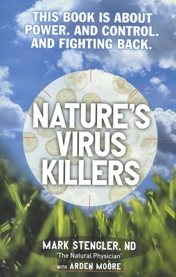 Nature's Virus Killers by Stengler, Mark