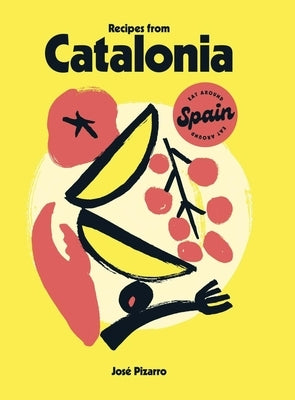Recipes from Catalonia by Pizarro, Jos&#195;&#169;