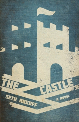 The Castle by Rogoff, Seth