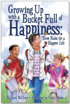 Growing Up with a Bucket Full of Happiness by McCloud, Carol