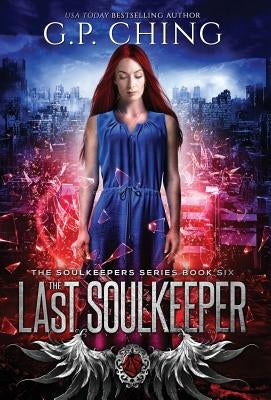 The Last Soulkeeper by Ching, G. P.