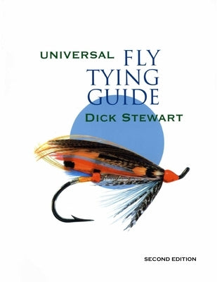 Universal Fly Tying Guide by Stewart, Dick