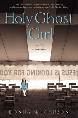 Holy Ghost Girl by Johnson, Donna M.