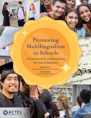 Promoting Multilingualism in Schools: A Framework for Implementing the Seal of Biliteracy by Davin, Kristin J.