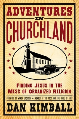 Adventures in Churchland Softcover by Kimball, Dan