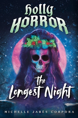 Holly Horror: The Longest Night #2 by Corpora, Michelle Jab&#195;&#168;s