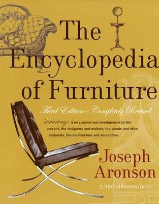 The Encyclopedia of Furniture: Third Edition - Completely Revised by Aronson, Joseph