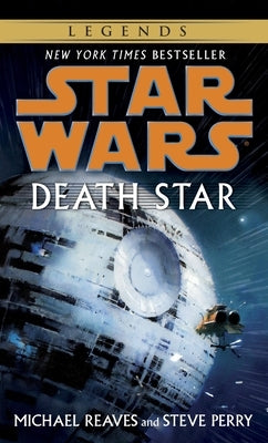 Death Star: Star Wars Legends by Reaves, Michael