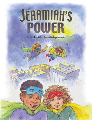 Jeramiah's Power by Wells, Betsy Rose