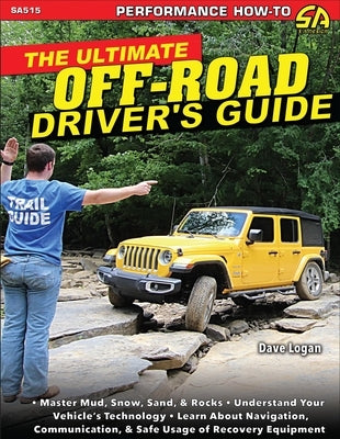 Ultimate Off-Road Driver's Guide by Logan, Dave