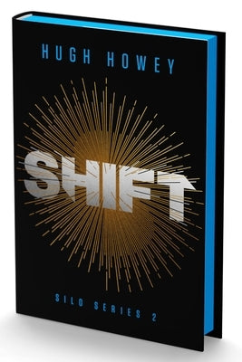 Shift Deluxe Collector's Edition: Book Two of the Silo Series by Howey, Hugh