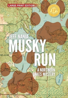 Musky Run: A Northern Lakes Mystery by Nania, Jeff