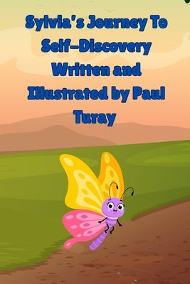 Sylvia's Journey To Self-Discovery by Turay, Paul M.