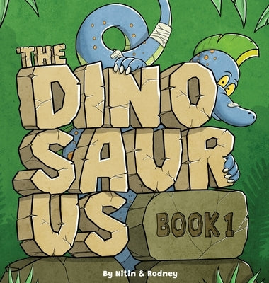 The Dinosaurus Book 1: Big Words & Colourful Dinosaurs for Little Learners Ages 3-6 - An Evidence-Inspired Early Learning Book by Mistry, Nitin