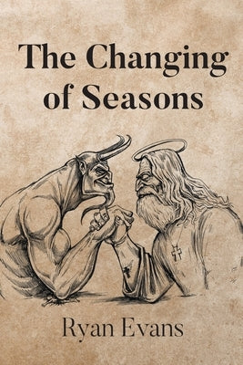 The Changing of Seasons by Evans, Ryan