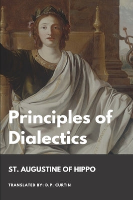 Principles of Dialectics by St Augustine of Hippo