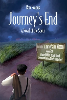 Journey's End: A Novel of the South by Scaggs, Ronald