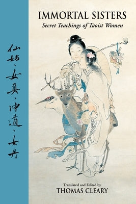 Immortal Sisters: Secret Teachings of Taoist Women Second Edition by Cleary, Thomas