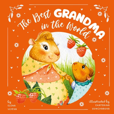 The Best Grandma in the World by Clever Publishing