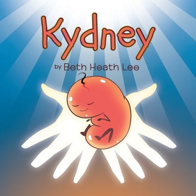 Kydney by Lee, Beth Heath
