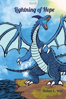 Book 1: Lightning of Hope by Wei, Nolan L.