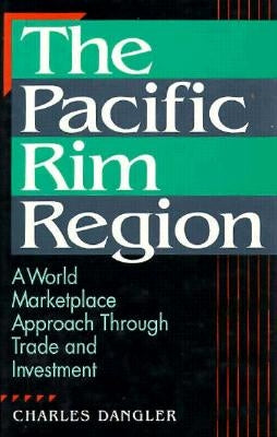 Pacific Rim Region by Dangler, Charles