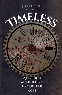 Timeless by Bilodeau, Laura