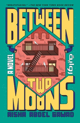 Between Two Moons by Abdel Gawad, Aisha