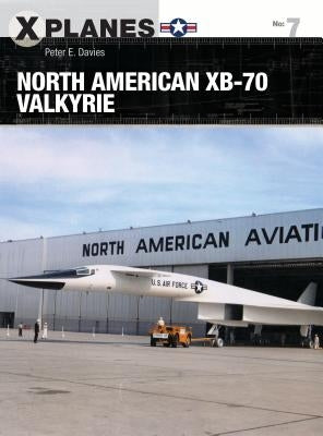 North American XB-70 Valkyrie by Davies, Peter E.