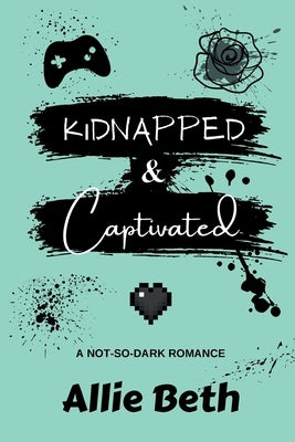 Kidnapped & Captivated by Beth, Allie