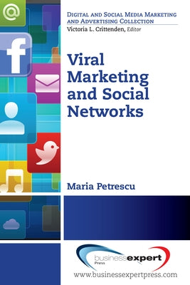 Viral Marketing and Social Networks by Petrescu, Maria