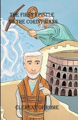 First Epistle of Clement to the Corinthians by Of Rome, Clement