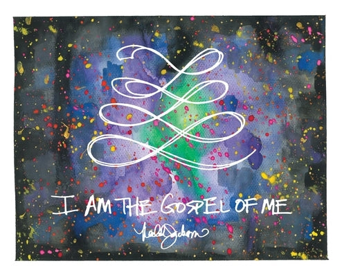 I Am the Gospel of Me by Jackson, Keelah Adelle