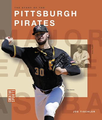 The Story of the Pittsburgh Pirates by Tischler, Joe