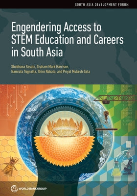 Engendering Access to STEM Education and Careers in South Asia by Sosale, Shobhana