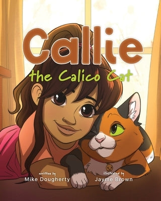 Callie the Calico Cat by Dougherty, Mike