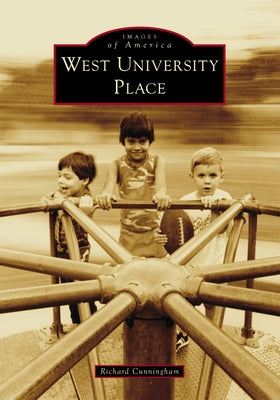 West University Place by Cunningham, Richard Lee