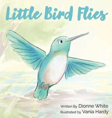 Little Bird Flies by White, Dionne