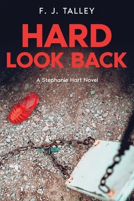 Hard Look Back by Talley, F. J.
